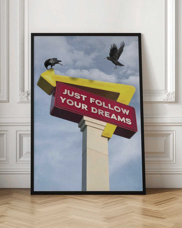 Tablou înramat „Follow Your Dreams” de Dikhotomy