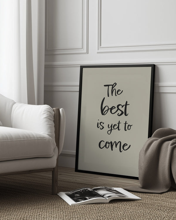 Tablou înramat „The best is yet to come” de Pictufy Studio II