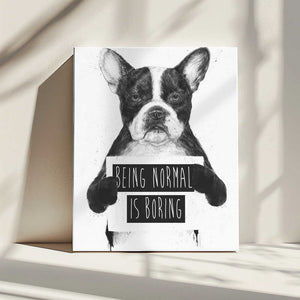 Tablou canvas „Being Normal Is Boring” de Balazs Solti