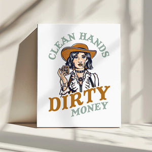 Tablou canvas „Clean Hands Dirty Money Poker Cowgirl” de The Whiskey Ginger