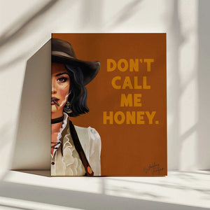 Tablou canvas „Don't Call Me Honey Badass Western Cowgirl Art” de The Whiskey Ginger