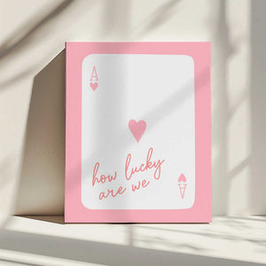 Tablou canvas „How Lucky Are We Ace Pink” de Jolly and Dash