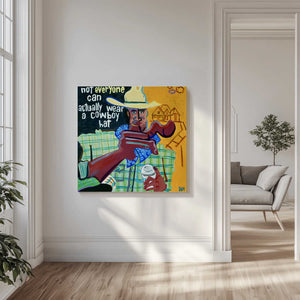 Tablou canvas „Not Everyone Can Actually Wear a Cowboy Hat” de Steve Spencer