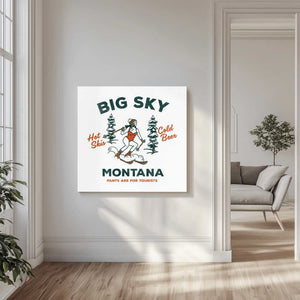 Tablou canvas „Ski Big Sky Montana: Pants Are For Tourists” de The Whiskey Ginger