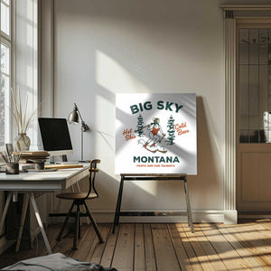 Tablou canvas „Ski Big Sky Montana: Pants Are For Tourists” de The Whiskey Ginger