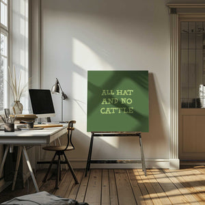 Tablou canvas „All Hat and No Cattle 10000px” de Anyone Can Yeehaw