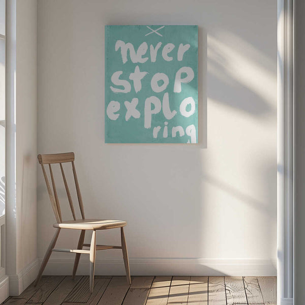 Tablou canvas „Never Stop Exploring” de Treechild