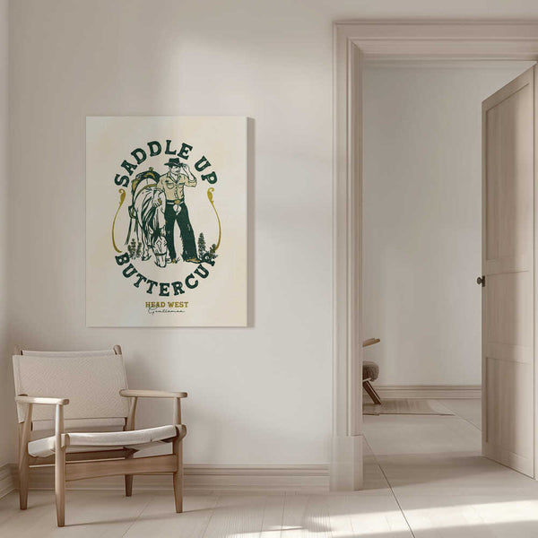 Tablou canvas „Saddle Up Buttercup Cowboy &amp; Horse Art Print” de The Whiskey Ginger