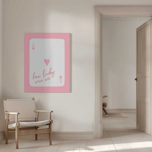 Tablou canvas „How Lucky Are We Ace Pink” de Jolly and Dash