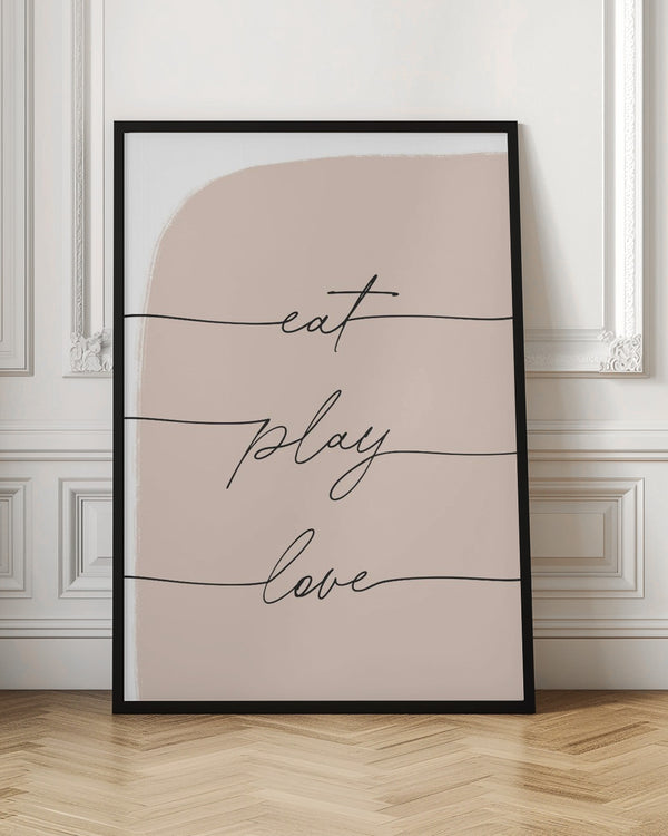 Tablou înramat „Eat Play Love” de uplusmestudio