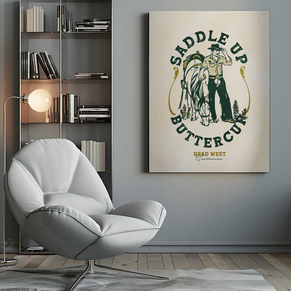 Tablou canvas „Saddle Up Buttercup Cowboy &amp; Horse Art Print” de The Whiskey Ginger