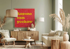 Tablou canvas „Anyone Can Yeehaw” de Anyone Can Yeehaw