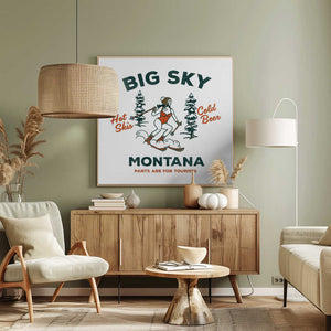 Tablou canvas „Ski Big Sky Montana: Pants Are For Tourists” de The Whiskey Ginger