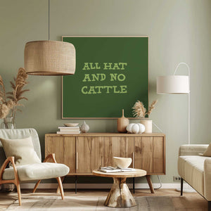 Tablou canvas „All Hat and No Cattle 10000px” de Anyone Can Yeehaw