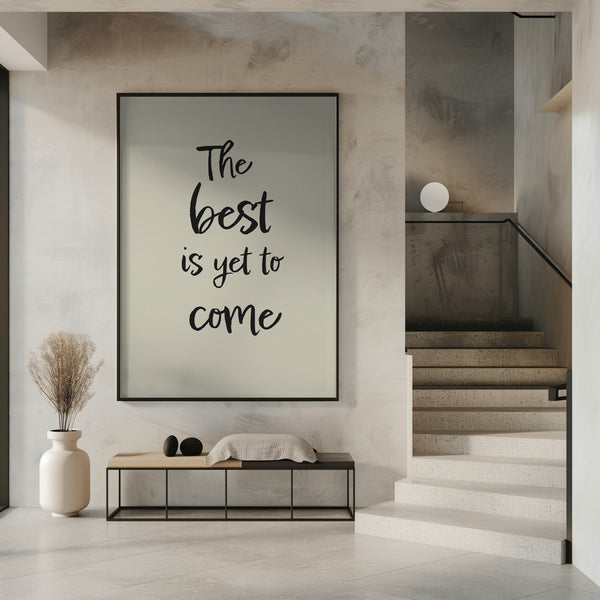 Tablou înramat „The best is yet to come” de Pictufy Studio II