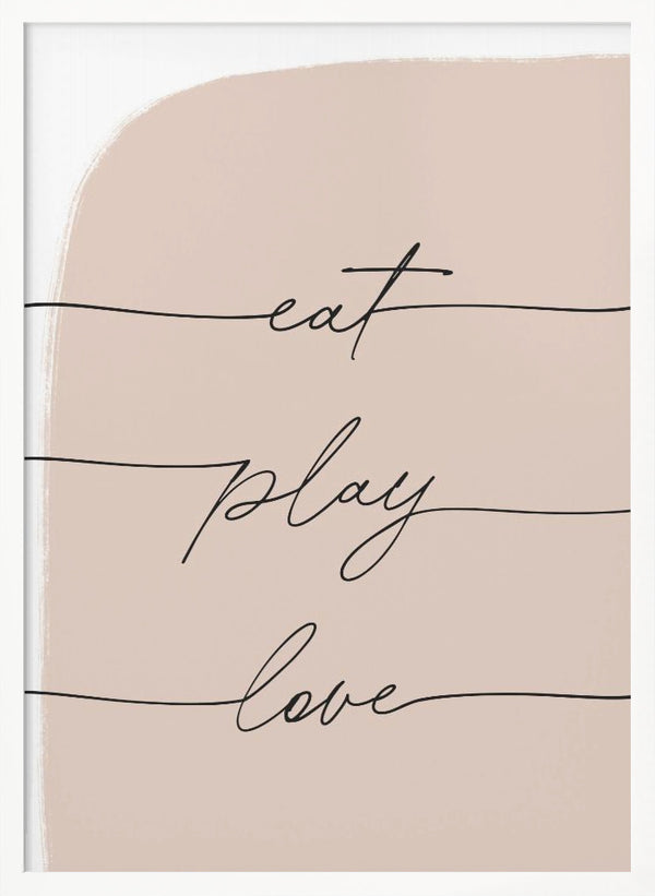 Tablou înramat „Eat Play Love” de uplusmestudio